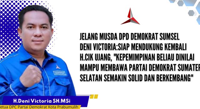 Jelang Musda DV:Siap Dukung Kembali H.Cik Ujang, “Kepemimpinan Beliau Demokrat Sumsel Solid dan Berkembang”