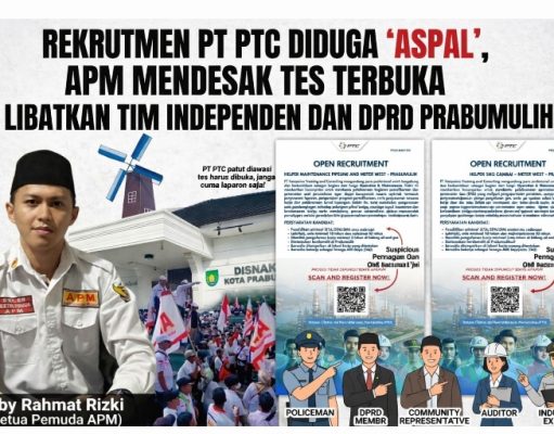 Rekrutmen PT PTC Diduga “ASPAL” APM mendesak tes terbuka Libatkan Tim Independen dan DRPD Prabumulih